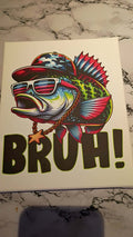 Bruh!